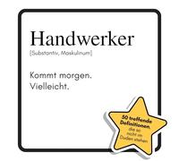 Handwerker: Kommt morgen. Vielleicht. Das lustige Geschenkbuch für Mann, Frau, Kollege, Freund zu Geburtstag, Weihnachten