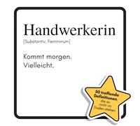 Handwerkerin: Kommt morgen. Vielleicht. Das lustige Geschenkbuch für Mann, Frau, Kollege, Freund zu Geburtstag, Weihnachten