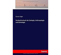 Handwörterbuch Der Zoologie, Anthropologie Und Ethnologie