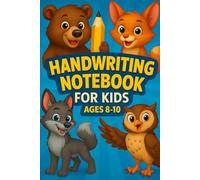 Handwriting notebook for kids 8-10: Fun and Engaging Practice Workbook to Improve Writing Skills, Letter Formation, and Penmanship for Ages 8 to 10