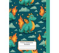 Handwriting Notebook for Lefties - Dragon Composition Notebook with Drawing Space - Wide Ruled, Dotted Midline & Picture Box - Right Side Binding: No More Hand Strain