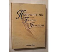 Handwriting of the Famous and Infamous