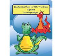 Handwriting Paper For Kids: Practicular Alphabet Learning With Fun.: Cursive Writing Books And Practice Paper:3-Line And Checkered Writing Sheets(8,5x11 90 Pages).Practical And Coloring Workbook For P