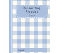 Handwriting Practice Book -100 Blank Pages With Dotted Lines: Handwriting practice paper with dotted lines for kids to trace letters, improve writing skills, and learn alphabet formation easily