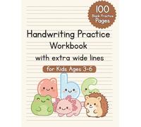 Handwriting Practice Book for Kids Ages 3-6: 100 Extra Wide Ruled Pages with Dotted Lines for Letter and Number Writing