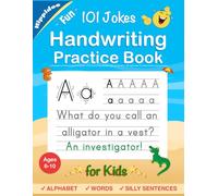 Handwriting Practice Book for Kids Ages 6-8: Printing workbook for Grades 1, 2 & 3, Learn to Trace Alphabet Letters and Numbers 1-100, Sight Words, 101 Jokes: Improve writing penmanship