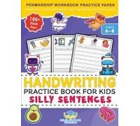 Handwriting Practice Book For Kids Silly Sentences