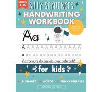 Handwriting Practice Book for Kids (Silly Sentences): Penmanship and Writing Workbook for Kindergarten, 1st, 2nd, 3rd and 4th Grade: Learn and Laugh by Tracing Letters, Sight Words and Funny Phrases