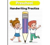 Handwriting practice for kids, preschoolers great for young children to learn to write their alphabets and their name: lined book for easy writing for ... beginner writers for handwriting and cursive