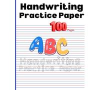 Handwriting Practice Paper: 300 Pages for Letter and Number Writing Practice