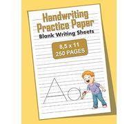 Handwriting Practice Paper, Blank Writing Sheets, 8.5 x 11, -- 250 Pages --: Kindergarten writing pages with lines for learning to write letters