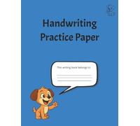 Handwriting Practice Paper Book: Blank 100-page Notebook for Students Learning to Write Letters (Kindergarten, Elementary School, and Homeschool). PUPPY