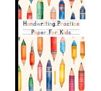 Handwriting Practice Paper for Kids: 120 Pages Dotted Line Notebook for Students Learning to Write