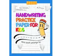Handwriting Practice Paper For Kids: Kindergarten Writing Paper With Lines For ABC Kids. 120 Blank Pages With Dotted Lines And Cheerful Positive Cover. Learn To Write Letters And Words.