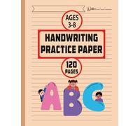Handwriting Practice Paper: Handwriting Made Easy - Blank Practice Sheets for Letters, Numbers, and Words, 8.5x11 Inches