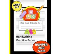 Handwriting Practice Paper Notebook for Kids Ages 5-8: 200-Page Primary Dotted Line Writing Notebook | Alphabet, Word and Sentence Handwriting Practice for Elementary Kids | 8.5 x 11 inches
