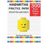 Handwriting Practice Paper With Dotted Lined Sheets: 300 Blank Writing Pages For Abc Kids Learning To Write Letters : Workbook For Preschool, Kindergarten, Pre K, K-3 Students, Kids Ages 3-5