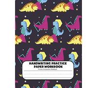 Handwriting Practice Paper Workbook Primary Composition Notebook: Dinosaur Journal Blank Dotted Writing Sheets Notebook For Preschool And Kindergarten ... 3-5) (tracing Practice Book For Preschoolers)
