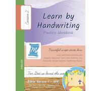 Handwriting Practice Workbook - Bible Verses 1 - NIV - Cursive, Level 2: Learn by Handwriting. John 3:16 + John 14:6 + Philippians 4:13 + Proverbs 3:5-6 + Matthew 6:33. Adults and Children - BV1C2PE