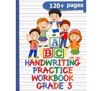 Handwriting Practice Workbook for ABC Learning Without Tears: 120 blank pages with specially dotted lines for Grades 3