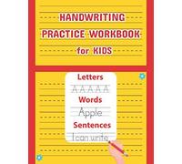 Handwriting Practice Workbook For Kids: Handwriting Practice For Kids With Pen Control, Letter Tracing, Sight Words And Sentence Tracing And More Included Kids Alphabet Coloring Activity Books, Handwr