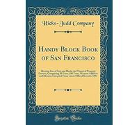 Handy Block Book Of San Francisco: Showing Size Of Lots And Blocks And Names Of Property Owners, Comprising 50 Varas, 100 Varas, Western Addition And Mission; Compiled From Latest Official Records, 18