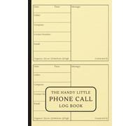 Handy Little Phone Call Log Book: Space For Over 200 Messages, Telephone Message Book for Office, Business and Customer Service Calls, Pale Yellow Cover