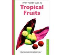 Handy Pocket Guide to Tropical Fruits by Wendy HuttonAlberto Cassio Wendy HuttonAlberto Cassio (Auteur)