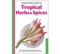 Handy Pocket Guide To Tropical Herbs Spi Wendy Hutton, Alberto Cassio (Auteur)