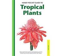 Handy Pocket Guide to Tropical Plants, Peroplus Nature Guides Elisabeth Chan (Auteur)