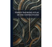 Handy Railroad Atlas of the United States