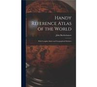 Handy Reference Atlas of the World With Complete Index and Geographical Statistics - John 18311893 Bartholomew - Creative Media Partners LLC - Livre en An John 18311893 BartholomewJohn 18311893 Bartho