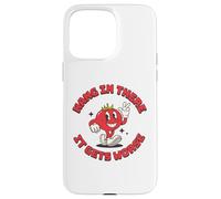 Hang in There It Gets Worse, école culinaire rétro Amusante Coque pour iPhone 15 Pro Max