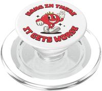 Hang in There It Gets Worse, école culinaire rétro Amusante PopSockets PopGrip pour MagSafe