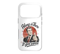 Hang in There It Gets Worse Vintage Meme Funny Sarcastic Coque pour iPhone 17 Pro