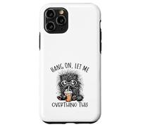 Hang on Let Me Overthing This Funny Saying Meme Citation Coque pour iPhone 11 Pro