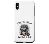 Hang on Let Me Overthing This Funny Saying Meme Citation Coque pour iPhone XS Max