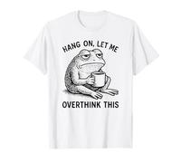 Hang on, Let Me Overthink This Cool Frog Drinking Coffee T-Shirt
