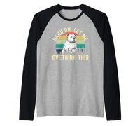 Hang on Let Me Overthink This Dog Drinking Coffee Art Humor Manche Raglan