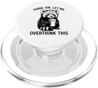 Hang on Let Me Overthink This Funny Red Panda Holding Coffee PopSockets PopGrip pour MagSafe