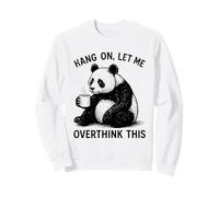 Hang on Let Me Overthink This Panda Black Holding Coffee Pet Sweatshirt
