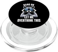 Hang on Let Me Overthink This Racoon PopSockets PopGrip pour MagSafe