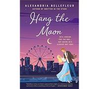 Hang the Moon by Alexandria Bellefleur Paperback Book Alexandria Bellefleur (Auteur)