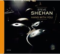Hang With You - Steve Shehan by Steve Shehan