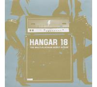 Hangar 18 - The Multi Platinum Debut Lp