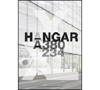 Hangar A 380 A 234 - Eve Jouannais - Archives D'architecture Moderne - broché - Etude