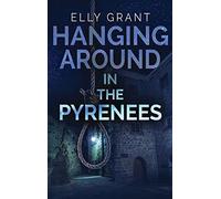 Hanging Around In The Pyrenees