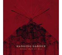 Hanging Garden - Neither Moth Nor Rust [Import]