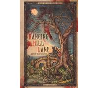 Hanging Hill Lane Complete Trilogy Collection: A dark and bloody folklore fantasy