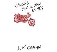 Hanging on Our Own Bones